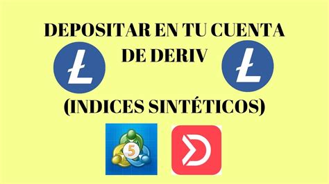 Como DEPOSITAR O RECARGAR Tu Cuenta DERIV Con LITECOIN Deriv Mt5