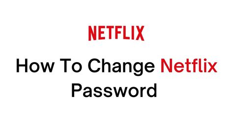 How To Change Netflix Password 2023 Quick Steps YouTube