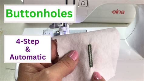 How To Sew Buttonholes Step And Automatic Tutorial Youtube