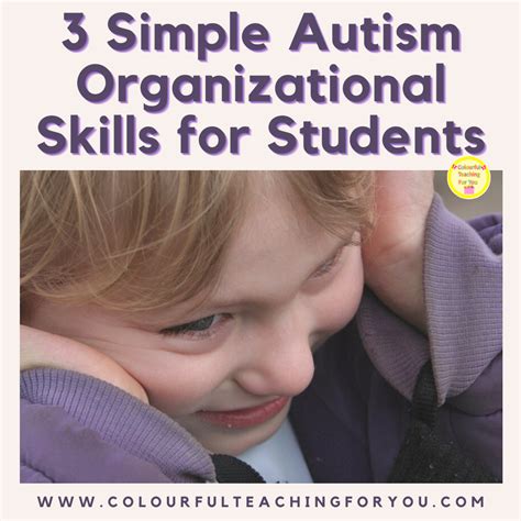 simple autism organizational skills  students colourful teaching