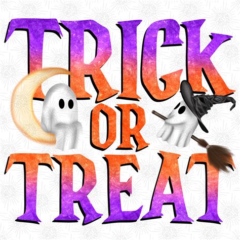 Trick Or Treat Png Halloween Trick Or Treat Ghost Png Halloween Trick