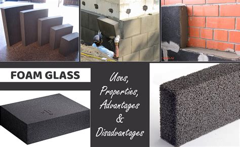 What Is Foam Glass Uses Properties Pros Cons