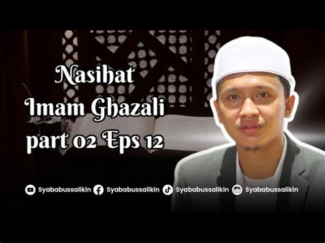 Kajian Ngabuburit Ramadhan Ayyuhal Walad Eps 12 Imam Ghazali Gus