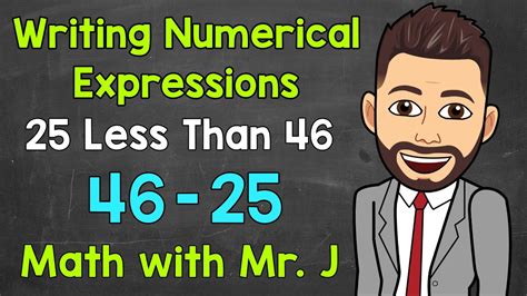 Writing Numerical Expressions Math With Mr J Youtube