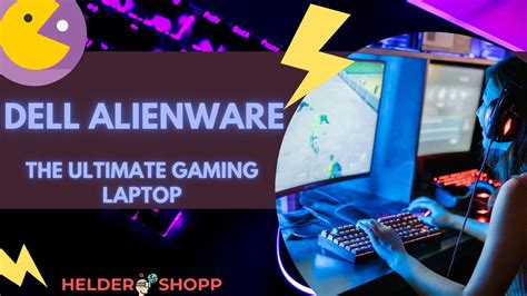 Dell Alienware: The Ultimate Gaming Laptop for Enthusiasts