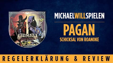 Pagan Schicksal Von Roanoke Regelerkl Rung Und Review Michael