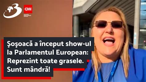 O Oac A Nceput Show Ul La Parlamentul European Reprezint Toate