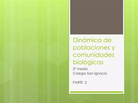 Din Mica De Poblaciones Y Comunidades Biol Gicas Parte Ppt