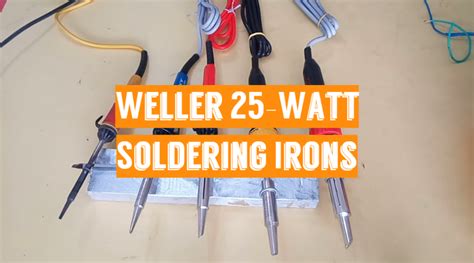 Top Weller Watt Soldering Irons Updated Review