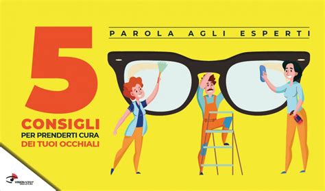 5 Consigli Per Prenderti Cura Dei Tuoi Occhiali Visionadria Società Cooperativa