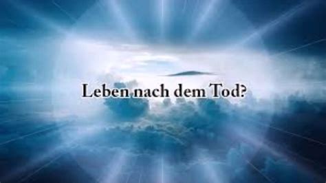 Glaube An Leben Nach Dem Tod B D Nr Youtube