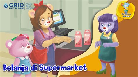 Dongeng Bahasa Indonesia Belanja Di Supermarket Kartun Anak YouTube