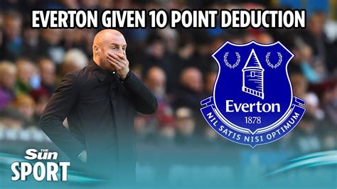 Everton Hit With Point Deduction And Plunged Into Relegation Zone