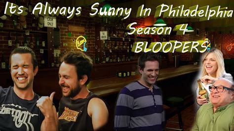 It S Always Sunny In Philadelphia Season 4 Bloopers YouTube