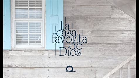 La Casa Favorita De Dios Pr Jos Islas Youtube Music