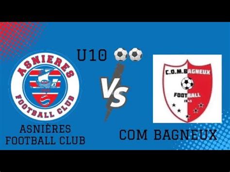 ASNIERES FOOTBALL CLUB Vs BAGNEUX U10M YouTube