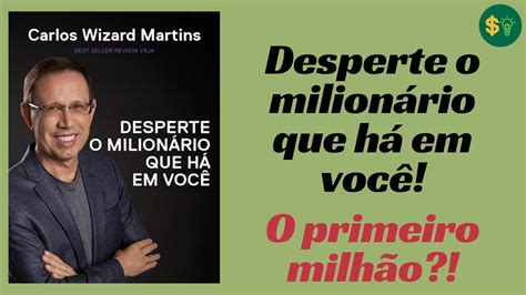 Resenha Desperte O Milion Rio Que H Em Voc Carlos Wizard Martins