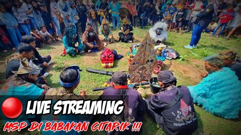 LIVE KUDA LUMPING MSP DI BABAKANCITARIK YouTube