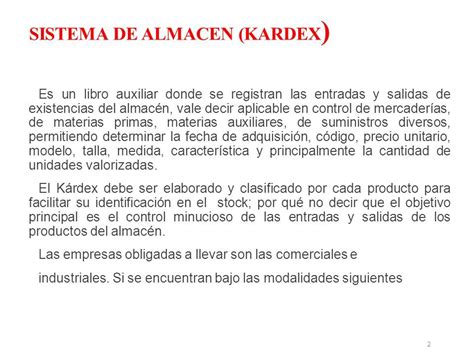 KARDEX SISTEMA DE ALMACEN KARDEX Es Un Libro Auxiliar Donde Se