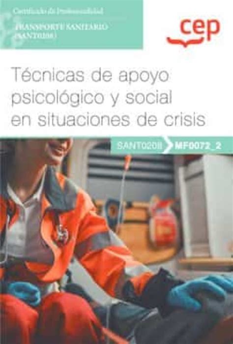 Mf00722 Manual Tecnicas De Apoyo Psicologico Y Social En Situacione Libro Del 2022 Escrito