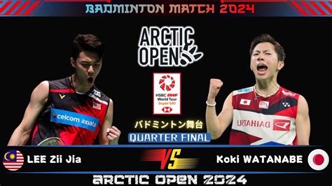 Great Match Lee Zii Jia Mas Vs Koki Watanabe Jpn Arctic Open