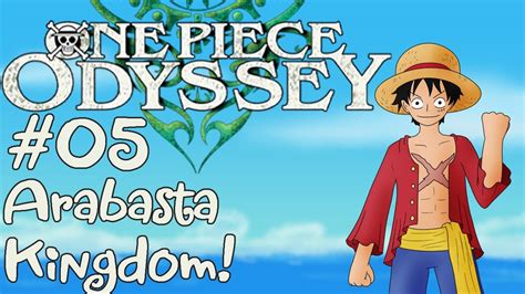 Let S Play One Piece Odyssey 05 Arabasta Kingdom YouTube