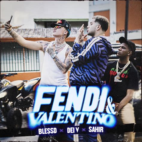 Blessd Dei V Sahir Fendi Valentino Lyrics Genius Lyrics