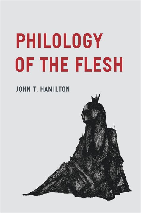 Philology of the Flesh, Hamilton