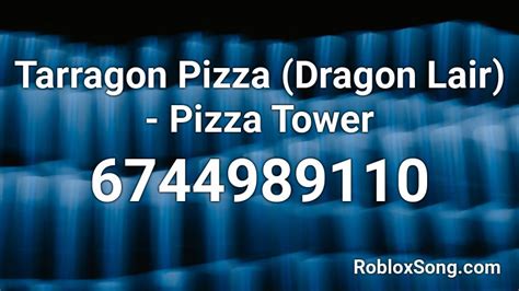 Tarragon Pizza (Dragon Lair) - Pizza Tower Roblox ID - Roblox music codes