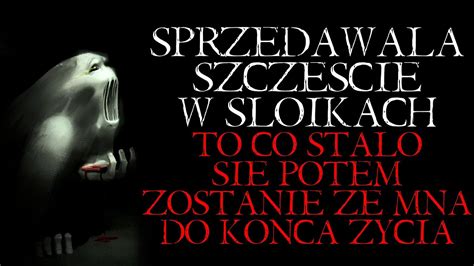 Sprzedawała Szczęście w Słoikach To co stało się potem zostanie ze