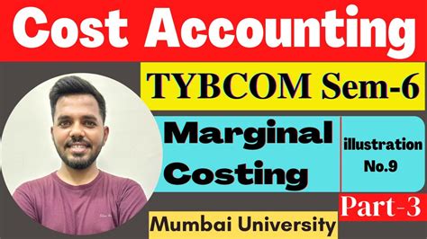 Tybcom Cost Accounting Sem Marginal Costing Illustration