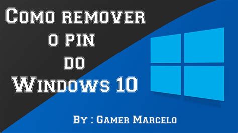 Como Remover Pin Senha Do Windows Em Youtube