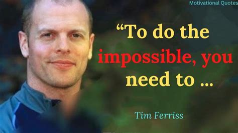 Tim Ferriss Quotes To Inspire You To Think Big Tim Ferriss Motivation