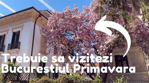 Merita sa vizitezi Bucureștiul Primavara Centrul Vechi Centrul