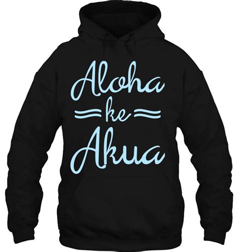 Funny Aloha Ke Akua Hawaii Hawaiian Meme Gift 2 Ver2 T-Shirts, Hoodies ...