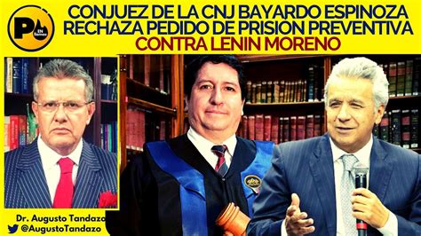 Dr Augusto Tandazo Conjuez De La Cnj Bayardo Espinoza Rechaz Pedido