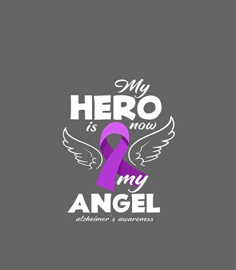 My Hero Is Now My Angel Alzheimers Awareness Digital Art By Farzan