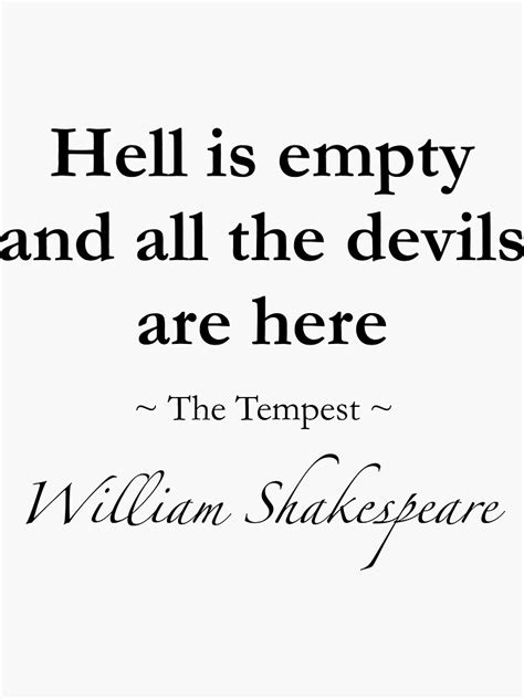 "Shakespeare Quote - Hell is empty and all the devils are here - The ...