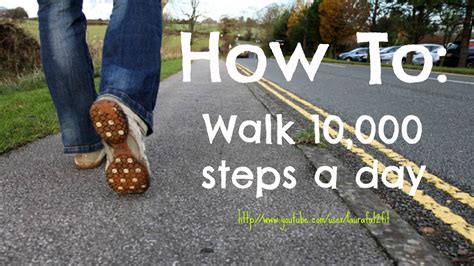 How To Walk 10000 Steps A Day Youtube