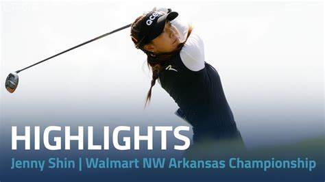 Jenny Shin Final Round Highlights | Walmart NW Arkansas Championship ...