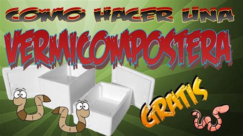 Como Hacer Una Vermicompostera Casera Gratis La Huertina De Toni