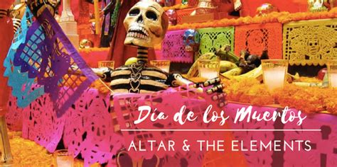 DÍA DE LOS MUERTOS: ALTAR & THE ELEMENTS – Origin Mexico