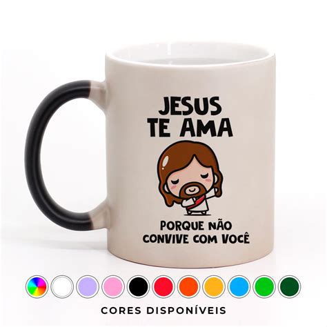 Caneca Jesus Te Ama Porque N O Convive Voc M Gica Ou Colorida