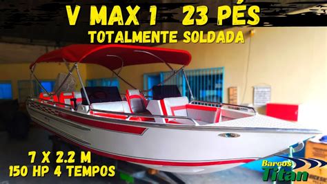 LANCHA V MAX 23 PÉS TOTALMENTE SOLDADA ALUMINUM BOAT YouTube