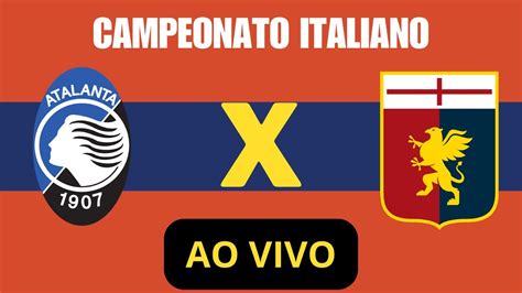 Atalanta X X Genoa Ao Vivo Campeonato Italiano Campeonatoitaliano