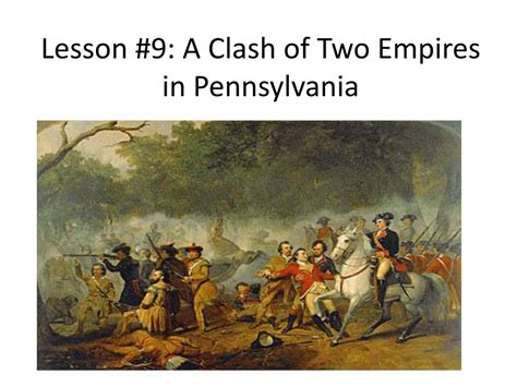 Ppt Lesson A Clash Of Two Empires In Pennsylvania Powerpoint