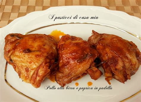 Pollo Alla Birra E Paprica In Padella Ricetta Semplice Veloce Ed