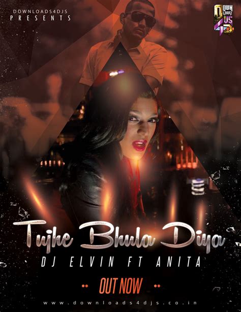 Tuhje Bhula Diya Remix Dj Elvin Feat Anita Rai Downloads4djs