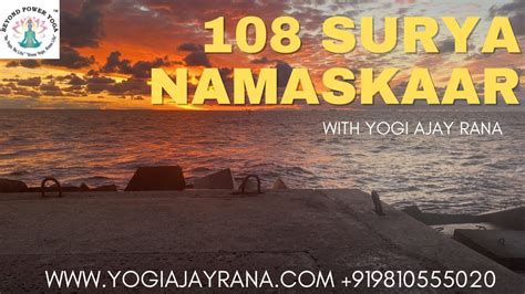 108 Sets Of Surya Namaskar By Yogi Ajay Rana Youtube