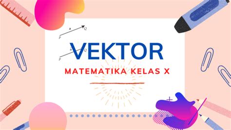 Materi Vektor Matematika Sinau